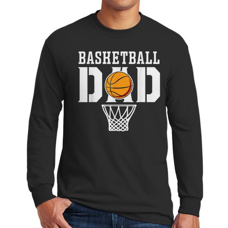 Dad Basketball Apparel Basketball Dad Men Long Sleeve T-Shirt
