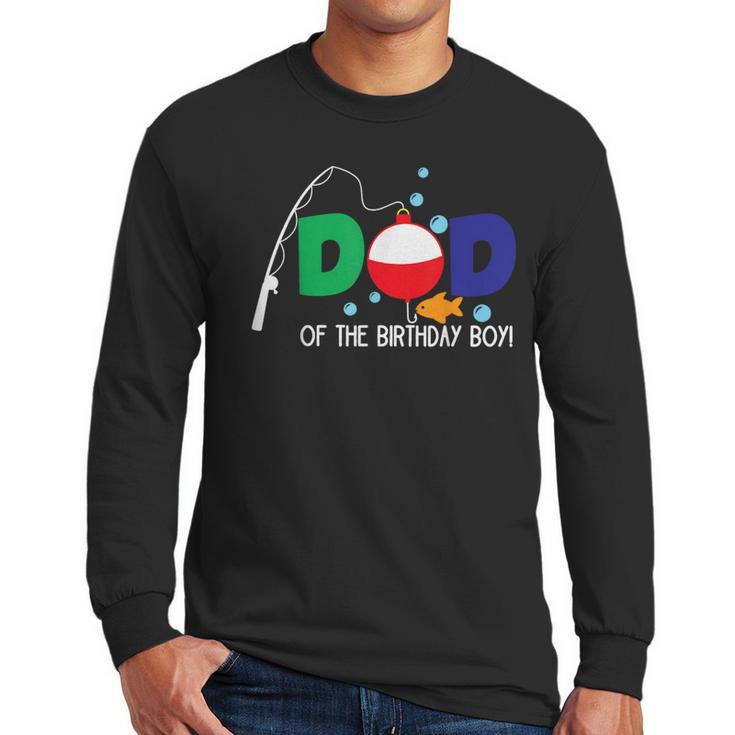 Dad Of The Big One Fishing Boy First Birthday Ofishally Men Long Sleeve T-Shirt