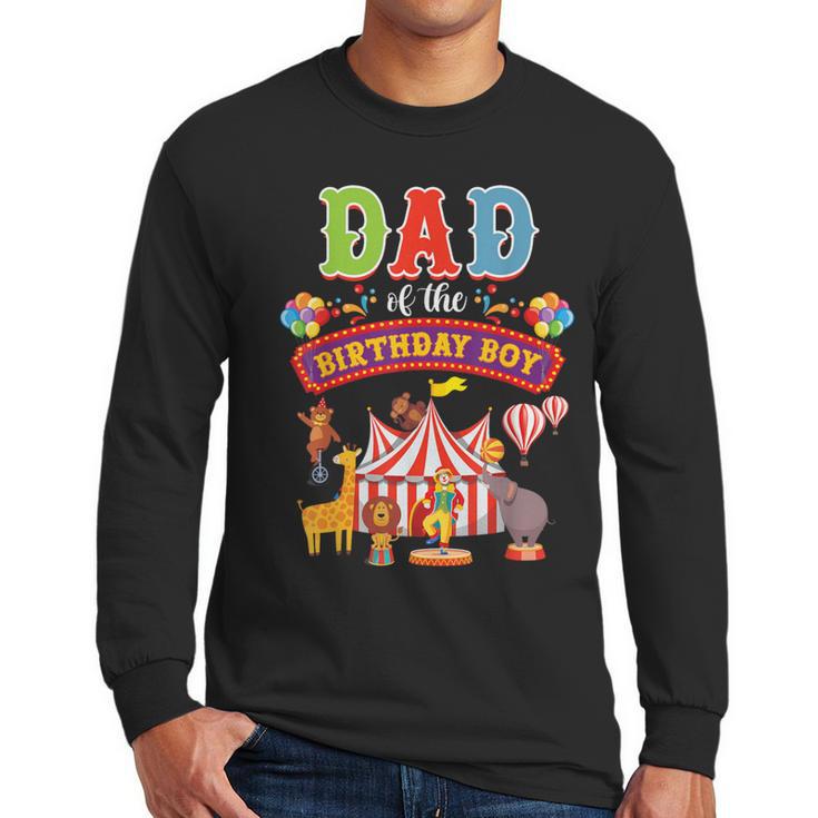 Dad Of The Birthday Boy Carnival Circus 1st Birthday Party Men Long Sleeve T-Shirt