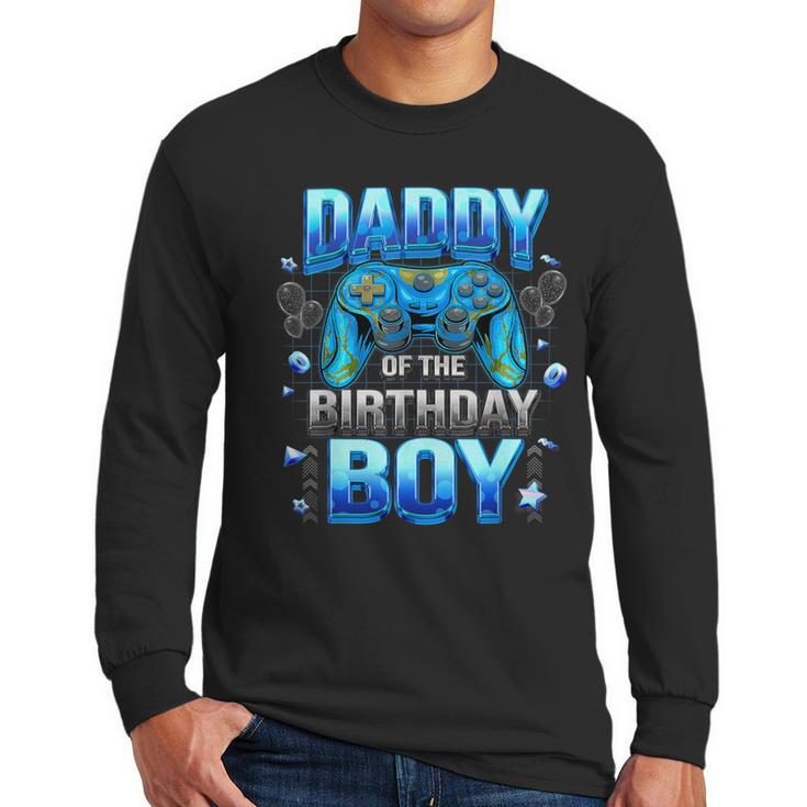 Dad Of The Birthday Boy Cool Gamer Video Game Birthday Men Long Sleeve T-Shirt