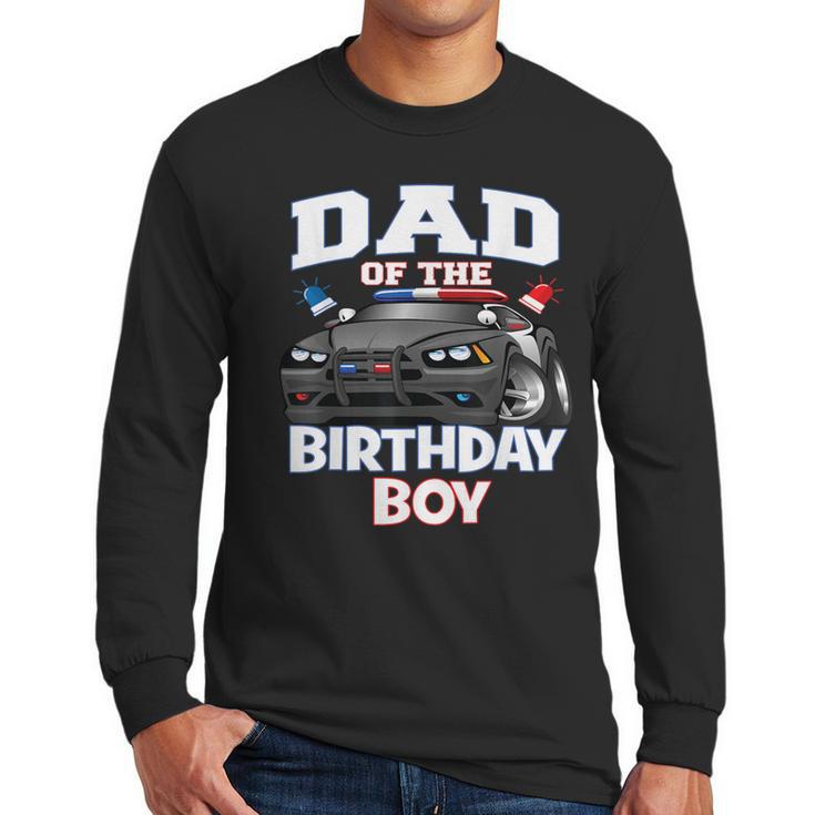 Dad Of The Birthday Boy Policeman Officer Party Men Long Sleeve T-Shirt