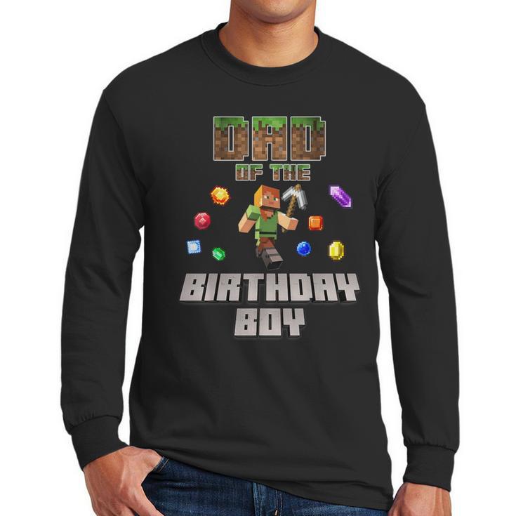 Dad Of The Birthday Boy Video Gamer Pixel Number Men Long Sleeve T-Shirt