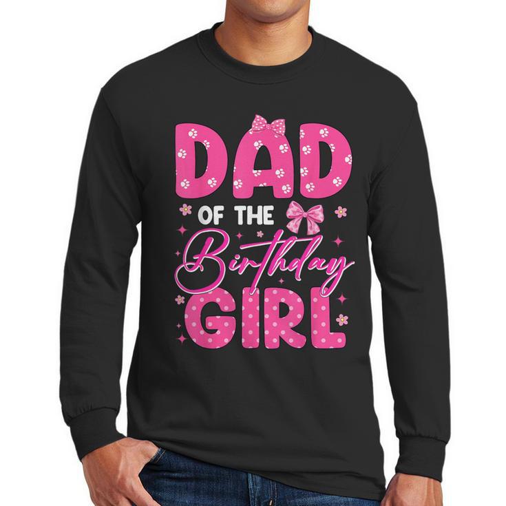 Dad Of The Birthday Girl Pink Bow Birthday Girl Family Men Long Sleeve T-Shirt