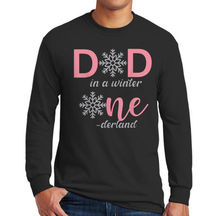Dad Of The Birthday For Girl Winter Onederland 1st Birthday Men Long Sleeve T-Shirt