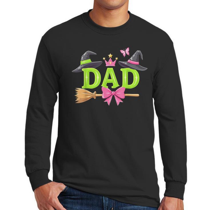 Dad Of The Birthday Girl Witch Family Party Decorations Men Long Sleeve T-Shirt