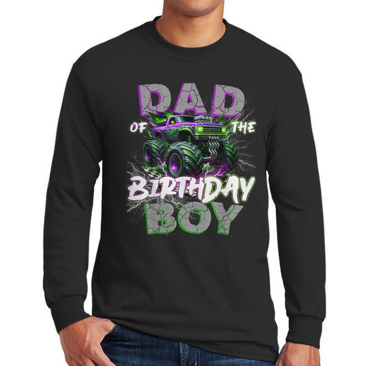 Dad Of The Birthday Monster Truck Family Matching Party Men Long Sleeve T-Shirt