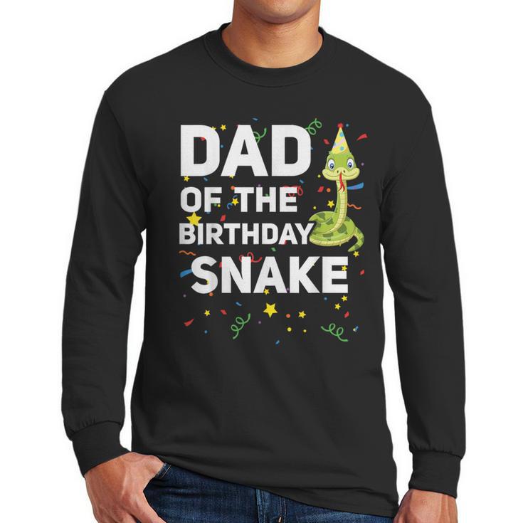 Dad Of The Birthday Snake Themed Birthday Party Men Long Sleeve T-Shirt