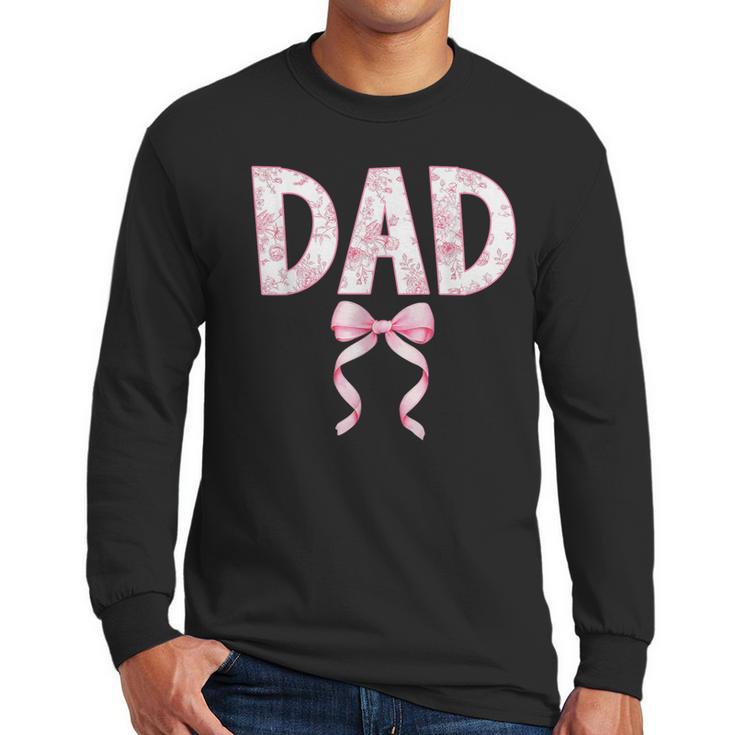 Dad Birthday Squad Matching Coquette Bow Family Party Men Long Sleeve T-Shirt