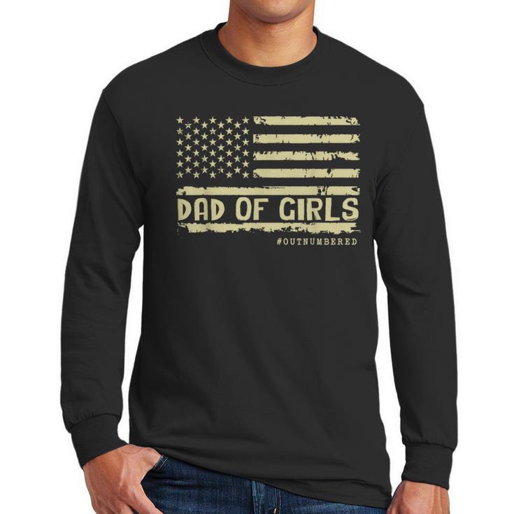 Dad Of Girls Outnumbered US Flag Father's Day Daughter Dad Men Long Sleeve T-Shirt