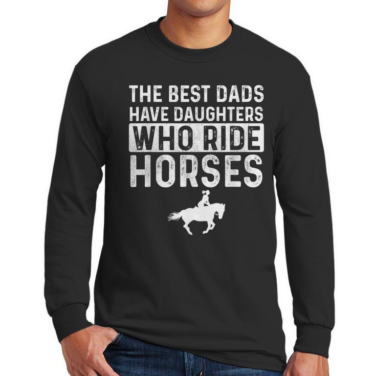 Dad Of Horse Lover Equestrian Horseback Rider Men Long Sleeve T-Shirt