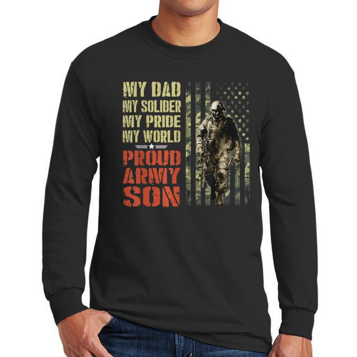My Dad Is A Soldier Hero Proud Army Son US Military Men Long Sleeve T-Shirt