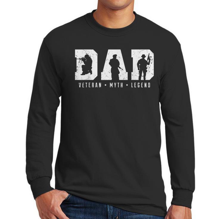 Dad Veteran Myth Legend Dad Military Father Men Long Sleeve T-Shirt
