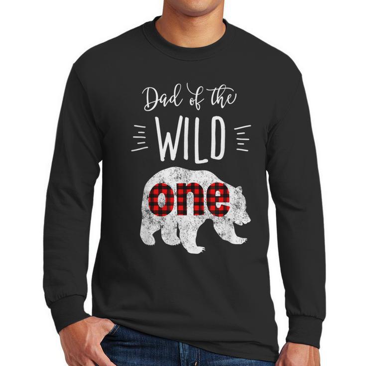 Dad Of The Wild One Shirt Bear Lumberjack 1st Birthday Tee Men Long Sleeve T-Shirt