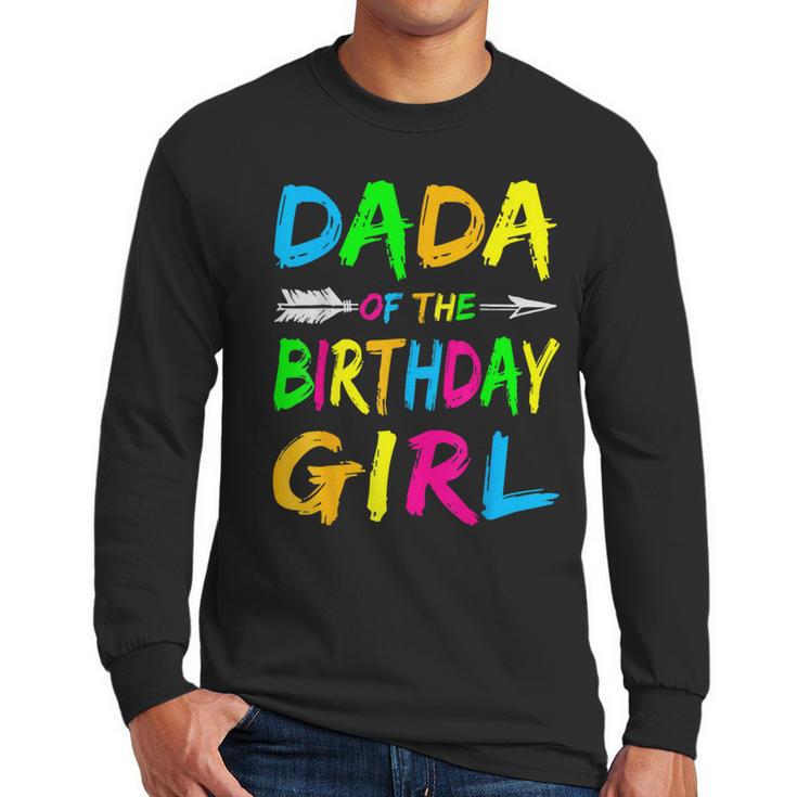 Dada Of The Birthday Girl Retro 80's Party Shirt Men Long Sleeve T-Shirt