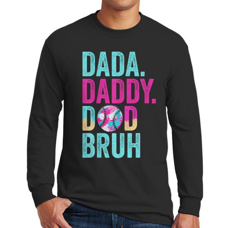 Dada Daddy Dad Bruh Baseball Drip Ice Cream Dad Bruh Men Long Sleeve T-Shirt