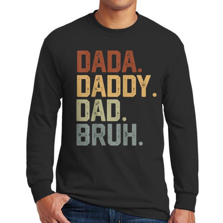 Dada Daddy Dad Bruh Retro Vintage Fathers Day Vintage Men Long Sleeve T-Shirt