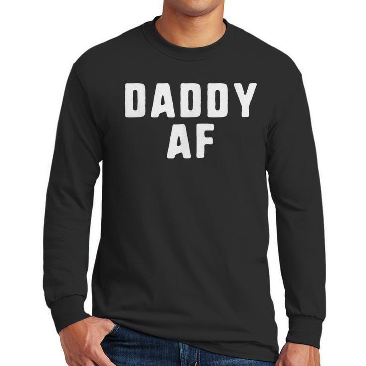 Daddy AF As Fuck  Christmas T-Shirt Men Long Sleeve T-Shirt