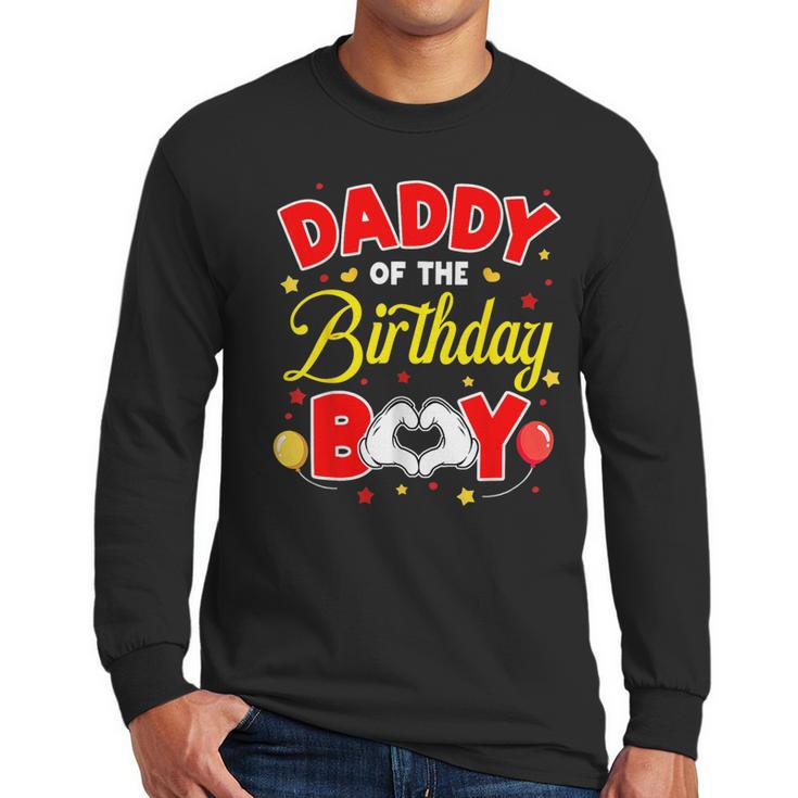 Daddy Of The Birthday Boy Matching Dad Son Family Birthday Men Long Sleeve T-Shirt