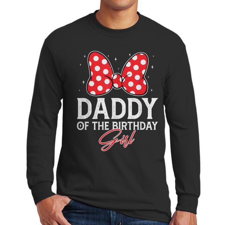 Daddy Of The Birthday Girl Cute Pink Bow Family Matching Men Long Sleeve T-Shirt