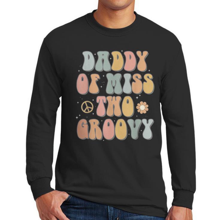 Daddy Dad Two Groovy Second Birthday Retro 2nd Bday Party Men Long Sleeve T-Shirt