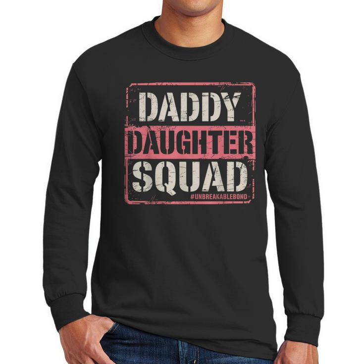 Daddy Daughter Squad Fathers Day Matching Dad And Daughter Men Long Sleeve T-Shirt
