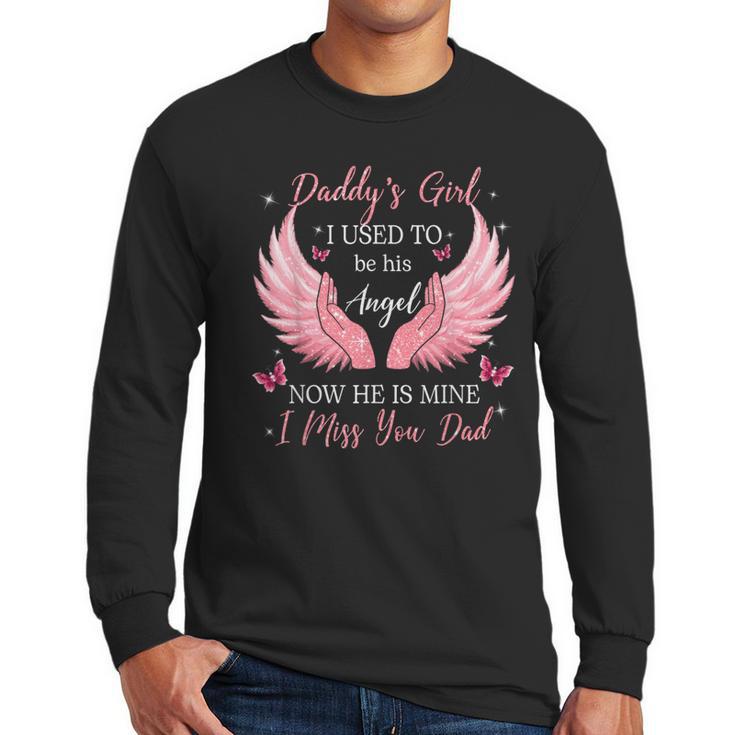 Daddy Girl I Used To Be His Angel Now He Is Mine Men Long Sleeve T-Shirt