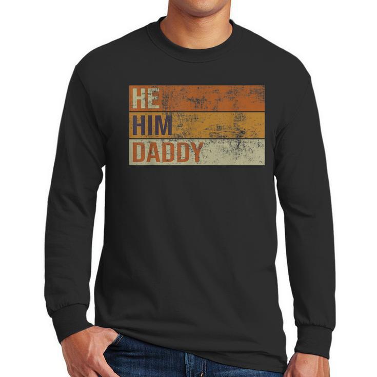 Daddy Lover Valentine Quote He Him Daddy Men Long Sleeve T-Shirt