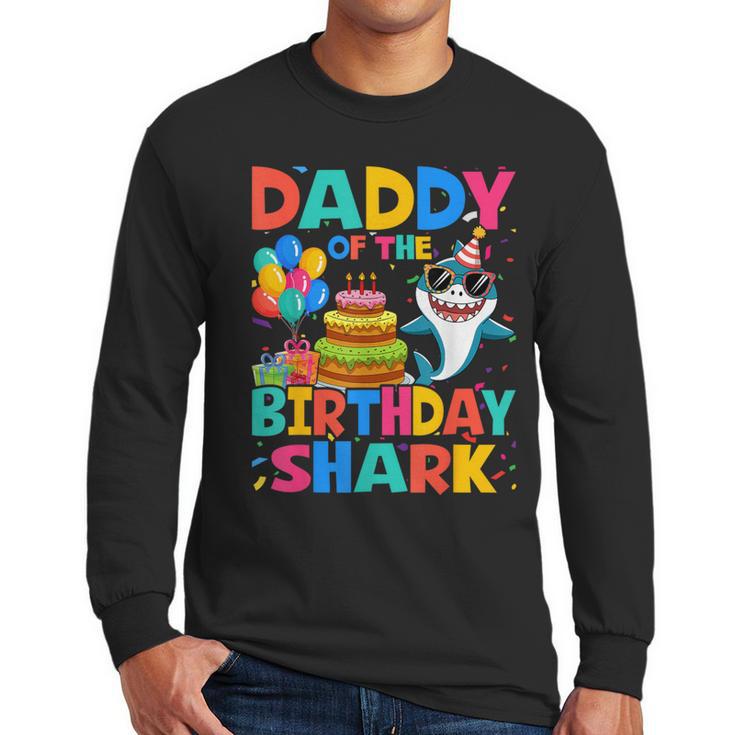 Daddy Of The Shark Birthday Dad Matching Family Men Long Sleeve T-Shirt