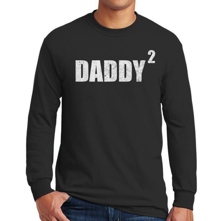 Daddy Squared Shirt 2 Second Pregnancy Announcement Shirt Men Long Sleeve T-Shirt