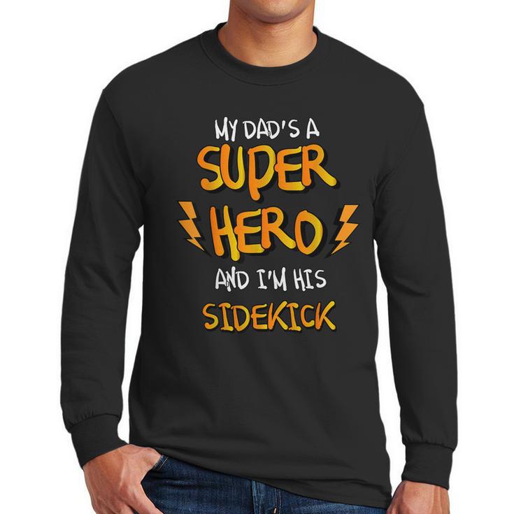 My Dads a Superhero Shirt Cool Kids T Shirt Men Long Sleeve T-Shirt