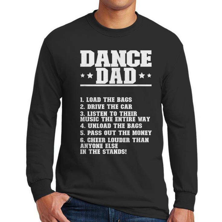 Dancer Dad Dancing Father Of A Dancer Dad Men Long Sleeve T-Shirt