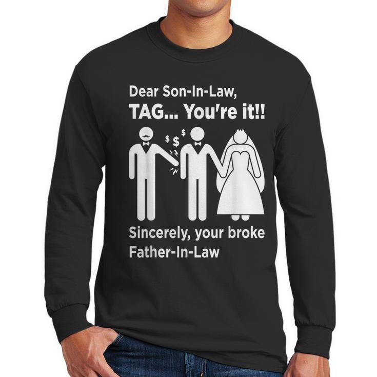 Dear Son-In-Law Father Of The Bride Dad Wedding Marriage Men Long Sleeve T-Shirt