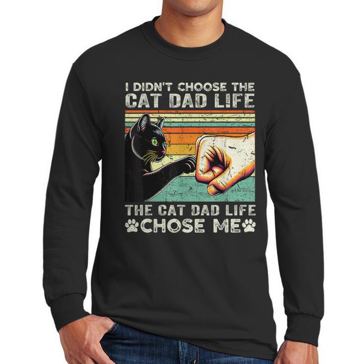 I Didn't Choose The Cat Dad Life Funny Cat Lovers Vintage Men Long Sleeve T-Shirt