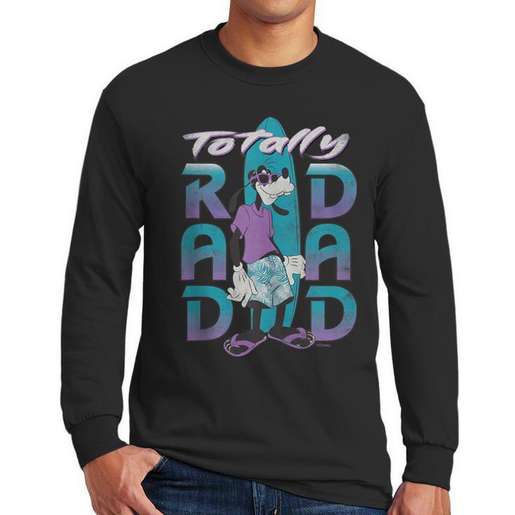 Disney Goofy Totally Rad Dad Father’s Day Surfing Distressed Men Long Sleeve T-Shirt