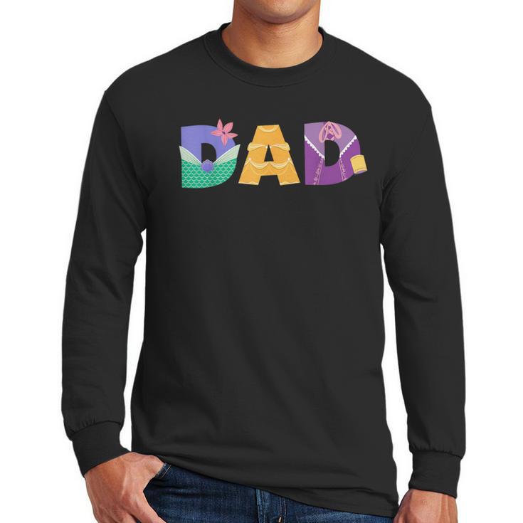 Disney Princess Dad Father’s Day Birthday Men Long Sleeve T-Shirt