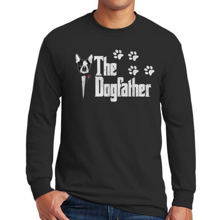 The Dogfather Boston Terrier Dog Dad Tshirt Idea Men Long Sleeve T-Shirt