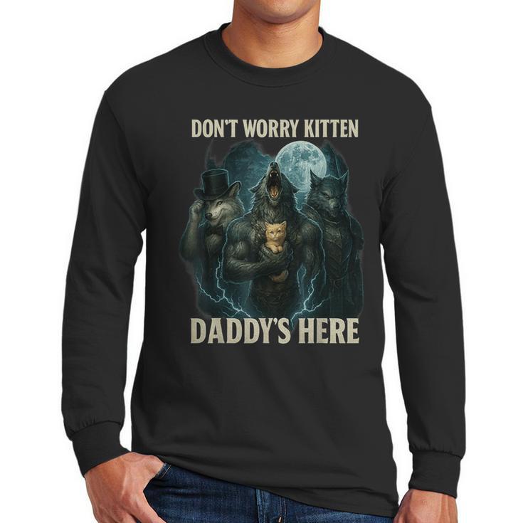 Don't Worry Kitten Daddy's Here Men Long Sleeve T-Shirt