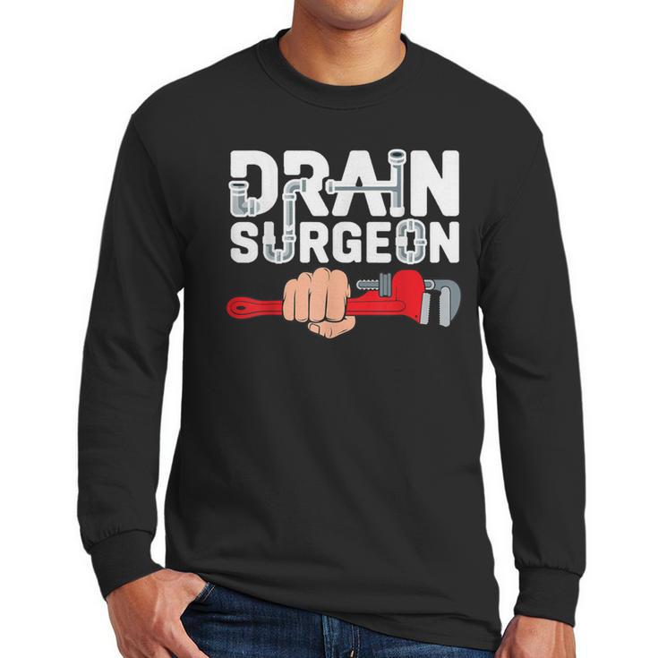 Drain Surgeon Plumber Job Professional Dad Men Men Long Sleeve T-Shirt