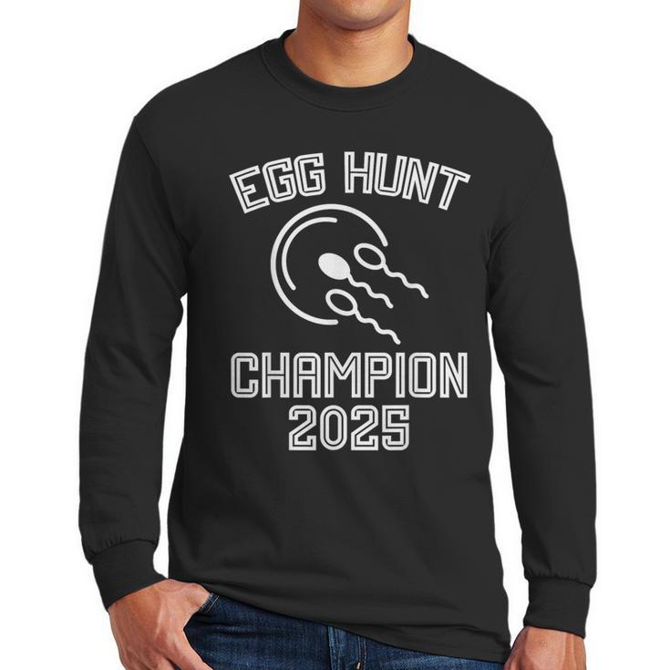 Egg Hunt Champion 2025 First Time Dad Pregnancy Reveal Men Long Sleeve T-Shirt