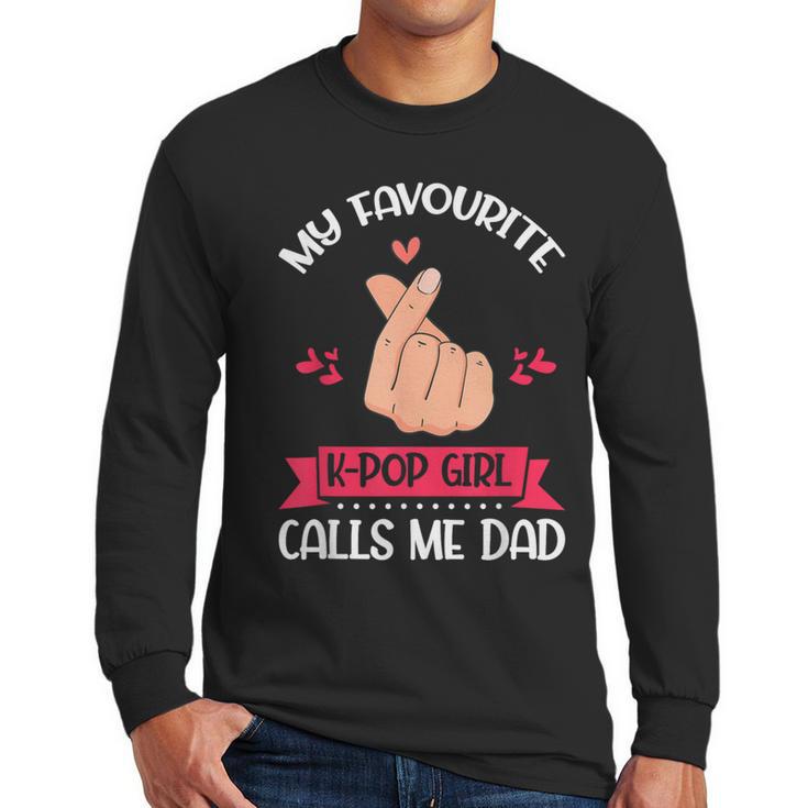 My Favorite K-Pop Girl Calls Me Dad K-Pop Girl Men Long Sleeve T-Shirt