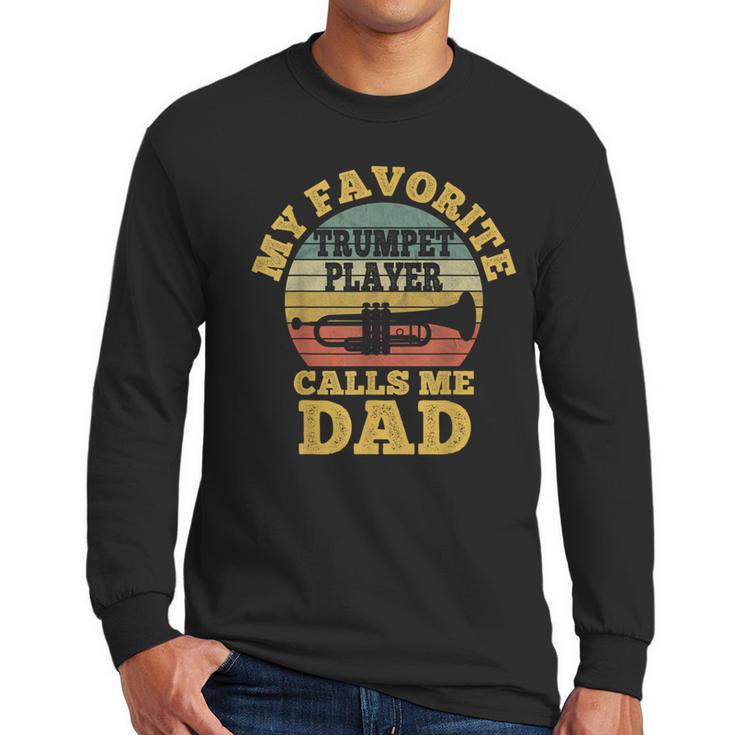 My Favorite Trumpet Player Calls Me Dad Father Vintage Men Long Sleeve T-Shirt
