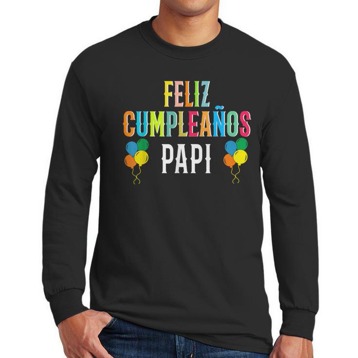 Feliz CumpleañOs Papi Spanish Dad Birthday For Kids Men Long Sleeve T-Shirt