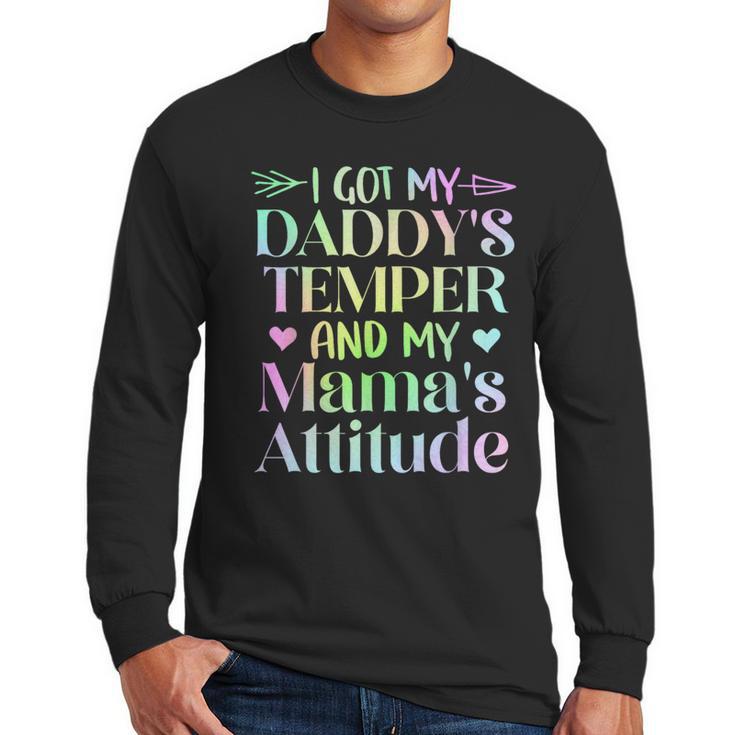 Funny Family Saying Apparel I GOT MY DADDY'S TEMPER And My Mama's Attitude Kids Men Long Sleeve T-Shirt