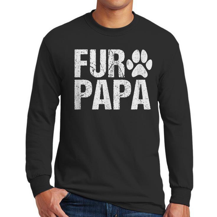 Fur Papa Shirt Pet Lover Dog Dad T-Shirt Fathers Day For Men Men Long Sleeve T-Shirt