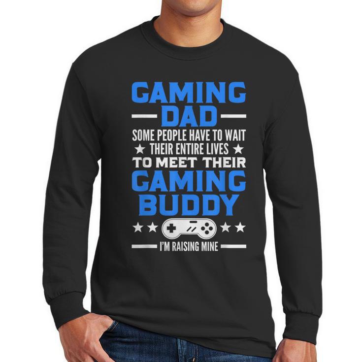 Gamer Video Games Gaming Dad Gaming Men Long Sleeve T-Shirt