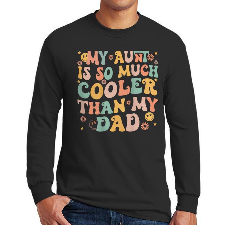 Groovy My Aunt Is So Much Cooler Than My Dad On Back Kids Men Long Sleeve T-Shirt