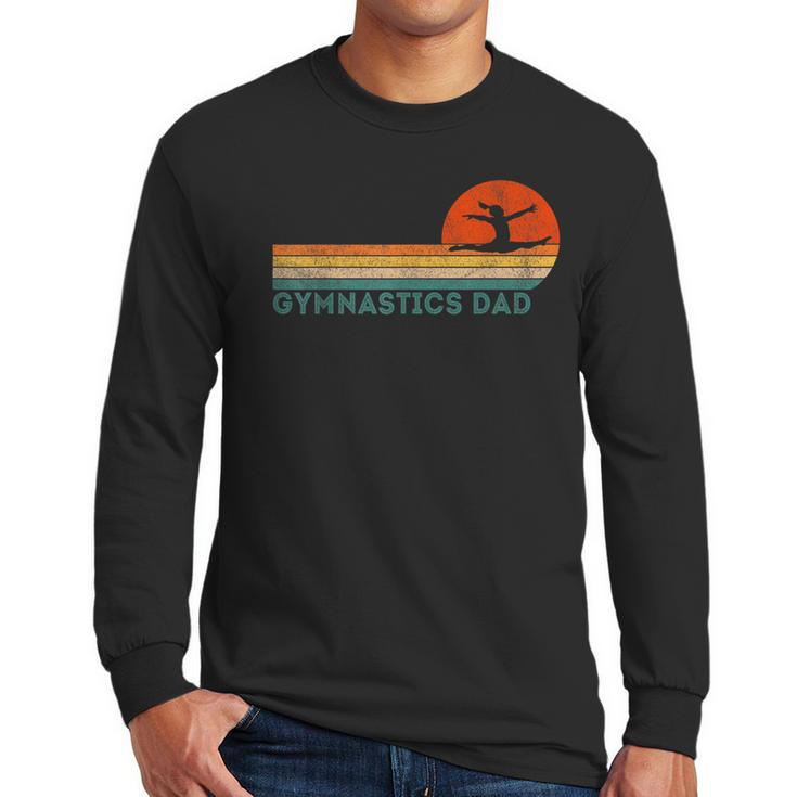 Gymnastics Dad Gymnastics Daughter Gymnast Dad Men Long Sleeve T-Shirt