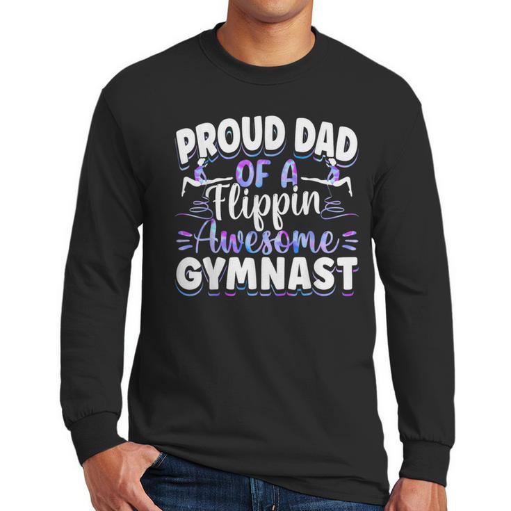 Gymnastics Watercolor Proud Dad Of A Flippin Awesome Gymnast Men Long Sleeve T-Shirt