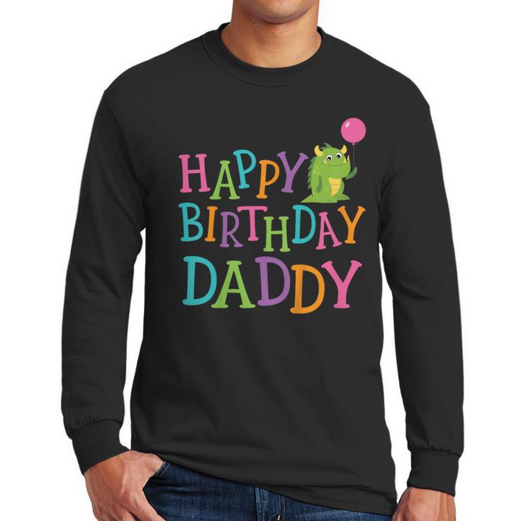Happy Birthday Daddy Men Long Sleeve T-Shirt