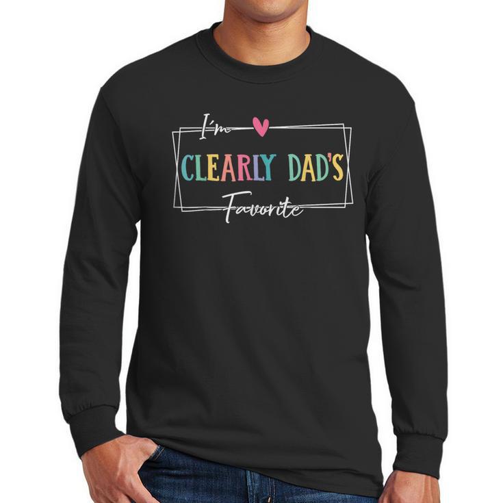 I'm Clearly Dad's Favorite Favorite Child And Son Daughter Men Long Sleeve T-Shirt